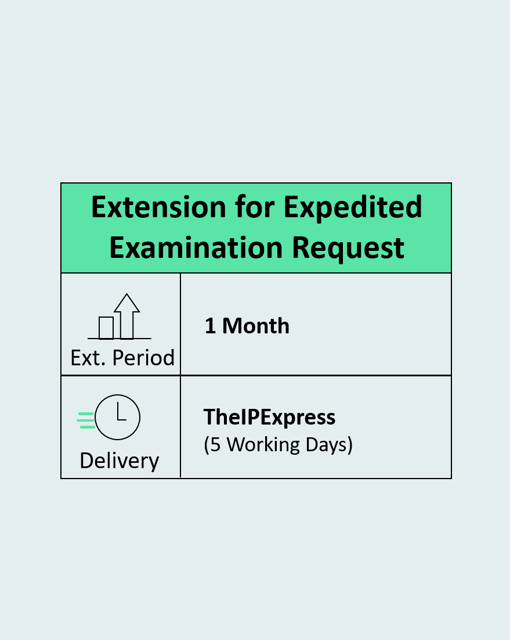 Extension for Expedited Examination Request One Month